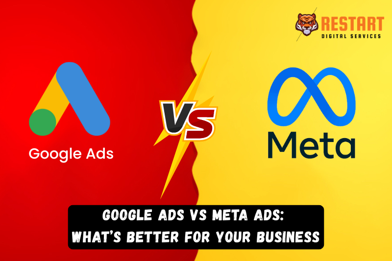 Google Ads vs Meta Ads: What’s Better for Your Business